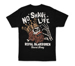 No Shave Life T-Shirt